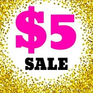 $5 CLEARANCE SALE